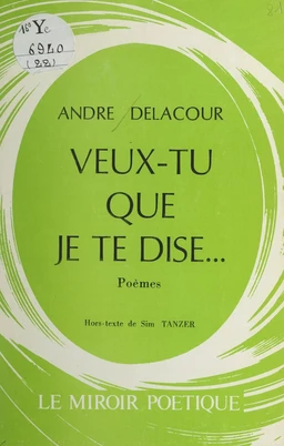 Veux-tu que je te dise...