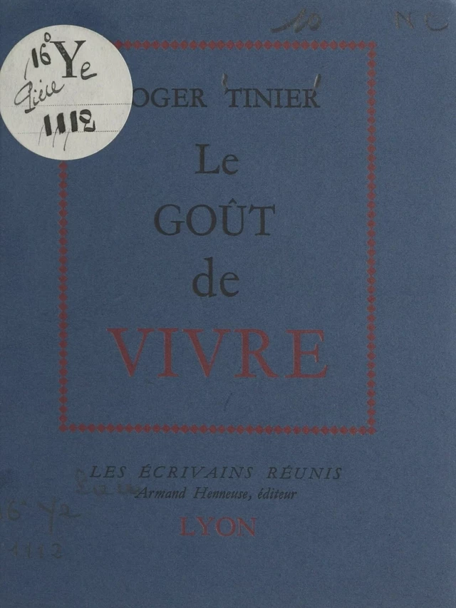 Le goût de vivre - Roger Tinier - FeniXX réédition numérique