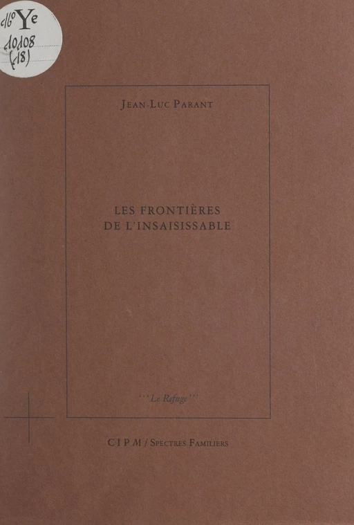 Les frontières de l'insaisissable - Jean-Luc Parant - FeniXX réédition numérique