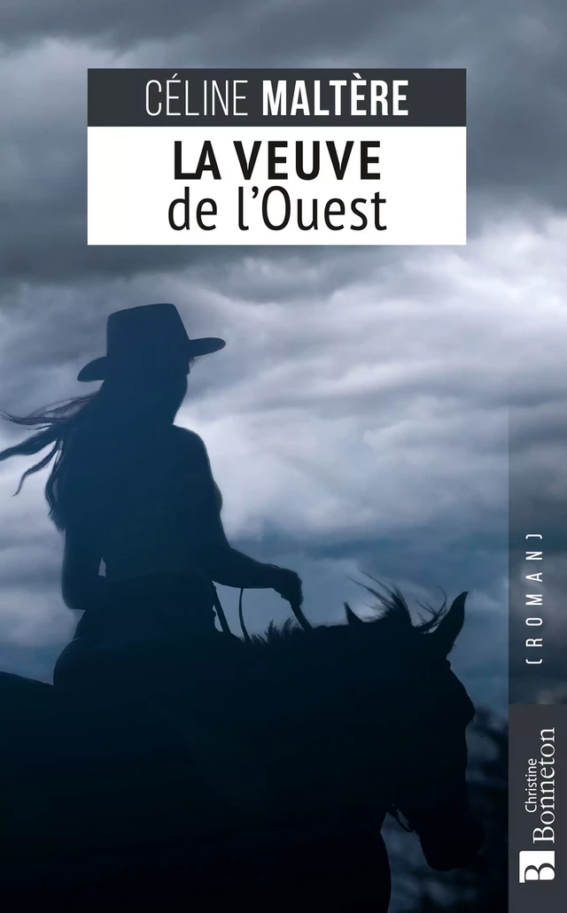 La Veuve de l'Ouest - Céline Maltère - Editions Christine Bonneton