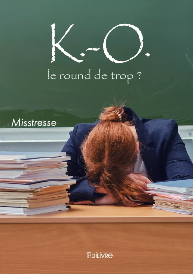 K.-O. le round de trop ? -  Misstresse - Editions Edilivre