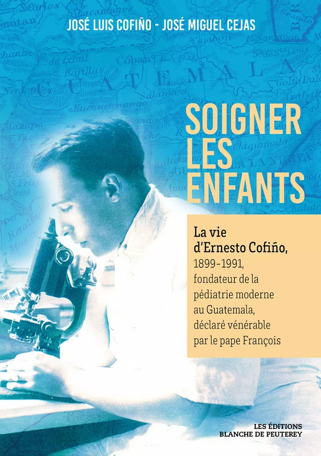 Soigner les enfants - José Miguel Cejas, José Luis Cofiño - Les Editions Blanche de Peuterey