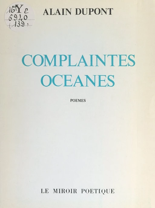 Complaintes océanes - Alain Dupont - FeniXX réédition numérique