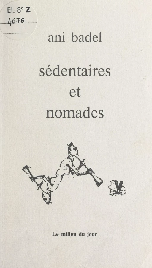 Sédentaires et nomades - Ani Badel - FeniXX réédition numérique