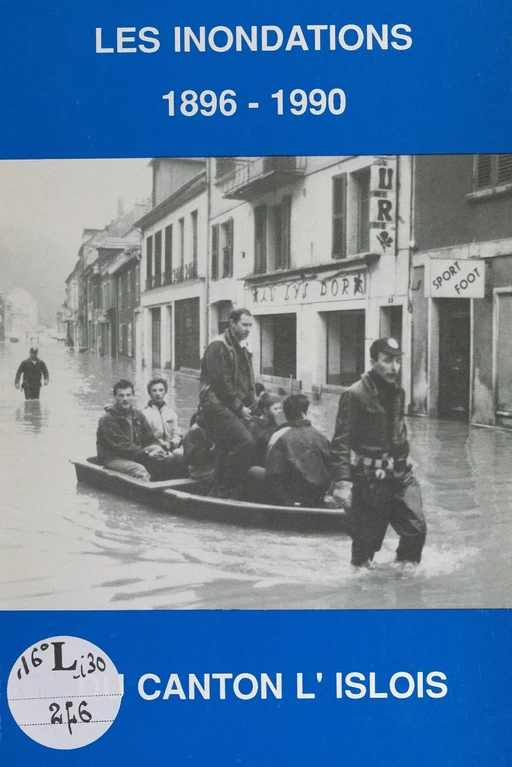 Mars 1896-février 1990, les inondations - Roland Grémion, Pascal Vallon - FeniXX réédition numérique