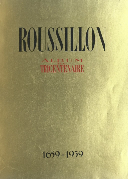 Roussillon, Rigaud - Henri Caffe, Yvan Christ, Pierre Sourbès - FeniXX réédition numérique