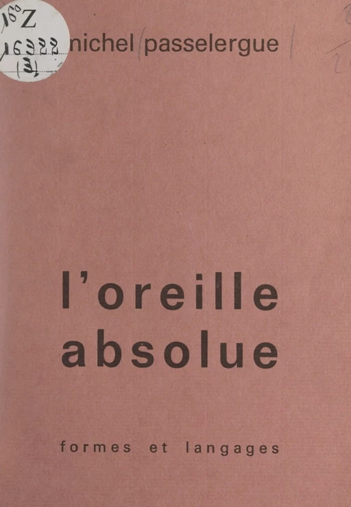 L'oreille absolue - Michel Passelergue - FeniXX réédition numérique