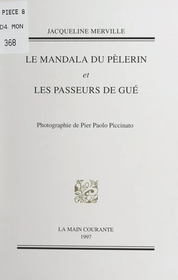 Le mandala du pèlerin ; Les passeurs de gué