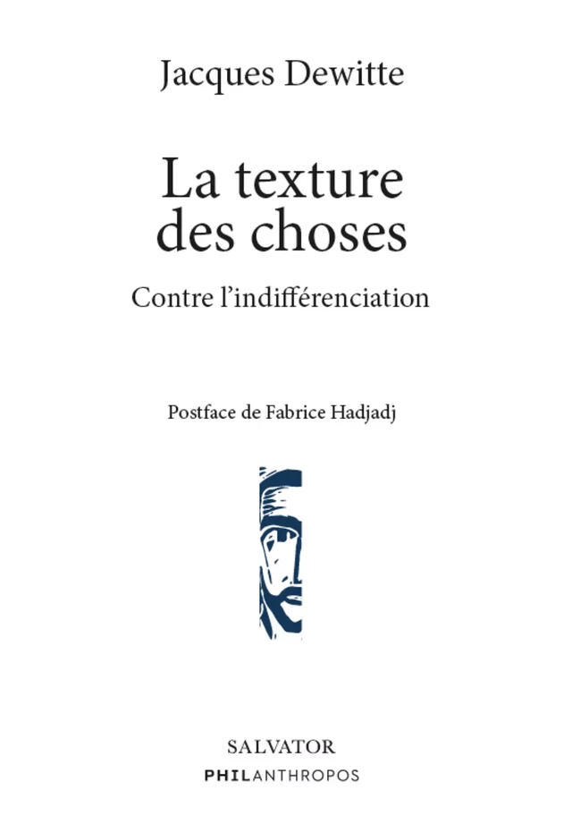 La texture des choses - Jacques Dewitte - Éditions Salvator