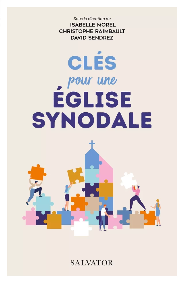 Clés pour une Église synodale - Isabelle Morel, David Sendrez, Christophe Rimbault - Éditions Salvator