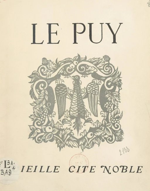 Le Puy, vieille cité noble - Michel-M. Versepuy - FeniXX réédition numérique