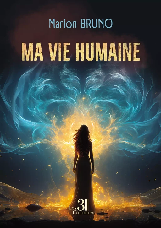 Ma vie humaine - Bruno Marion - Éditions les 3 colonnes