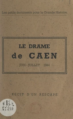 Le drame de Caen, juin-juillet 1944