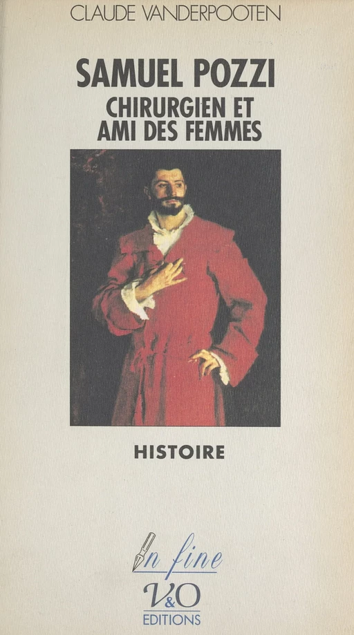 Samuel Pozzi, chirurgien et ami des femmes - Claude Vanderpooten - FeniXX réédition numérique