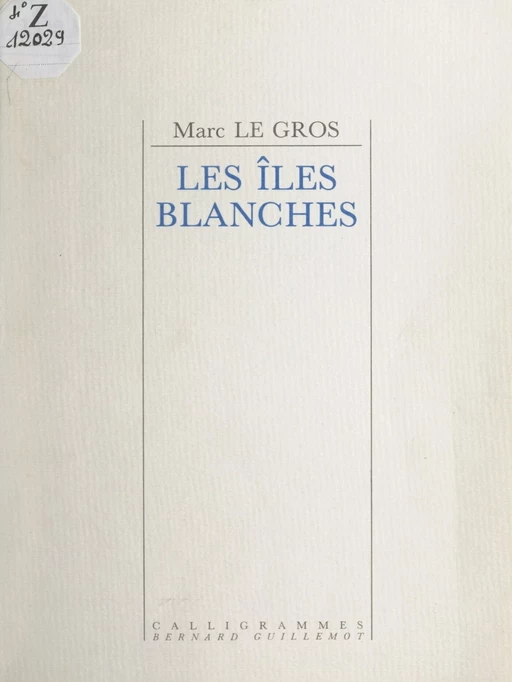 Les îles blanches - Marc Le Gros - FeniXX réédition numérique