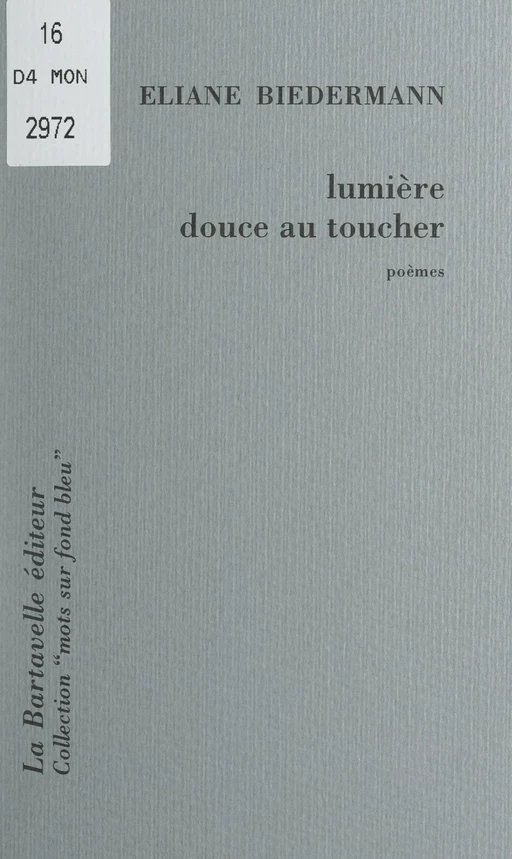 Lumière douce au toucher - Éliane Biedermann - FeniXX réédition numérique