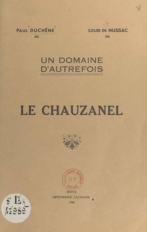 Un domaine d'autrefois : le Chauzanel - Louis de Nussac, Paul Duchêne - FeniXX réédition numérique