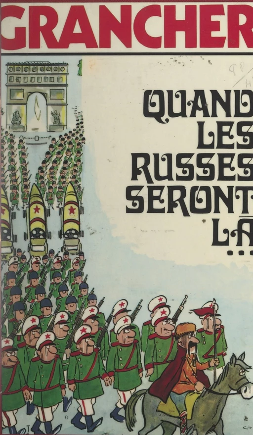 Quand les Russes seront là... - Marcel E. Grancher - FeniXX réédition numérique