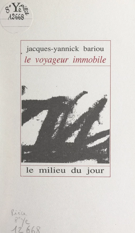 Le voyageur immobile - Jacques-Yannick Bariou - FeniXX réédition numérique