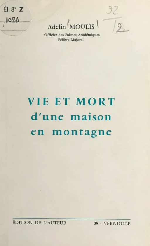 Vie et mort d'une maison en montagne - Adelin Moulis - FeniXX réédition numérique