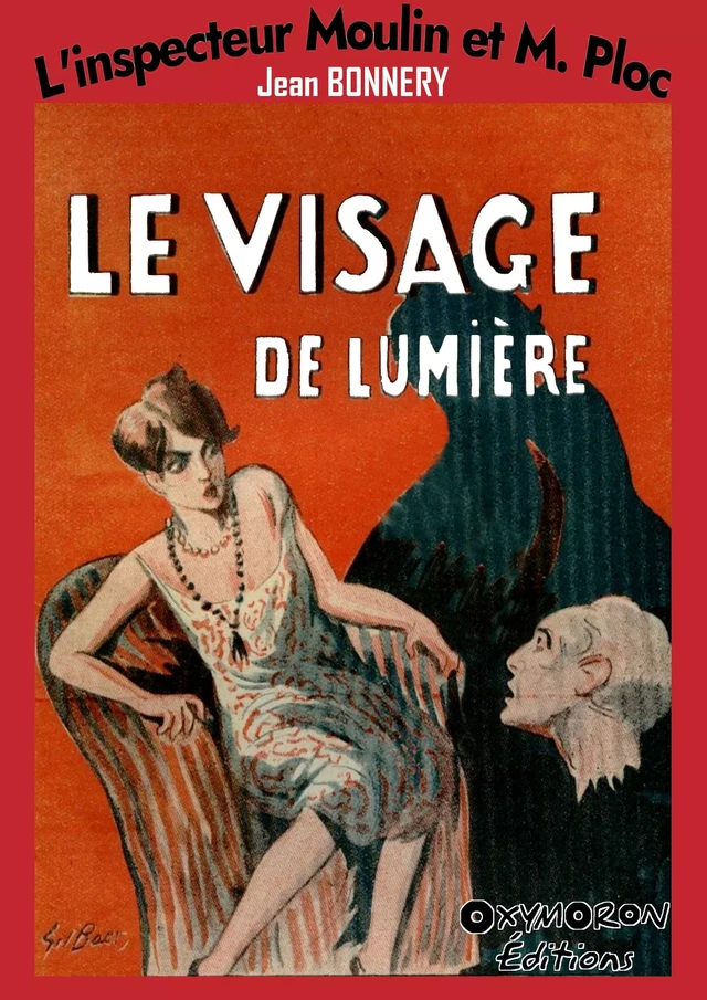 Le visage de lumière - Jean Bonnéry - OXYMORON Éditions