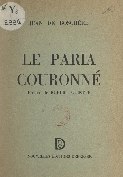 Le paria couronné - Jean de Boschère - FeniXX réédition numérique