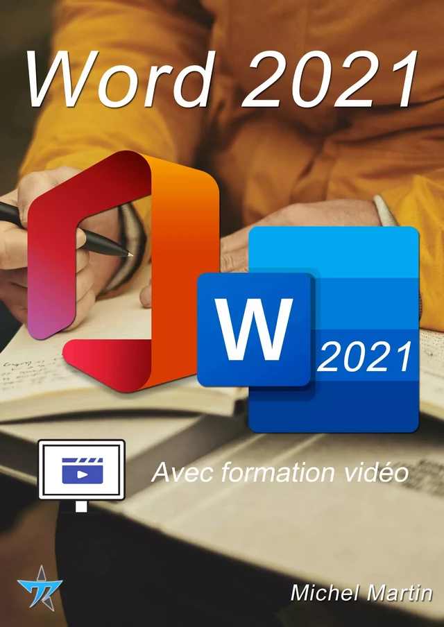 Word 2021 avec formation vidéo - Michel Martin - Mediaforma