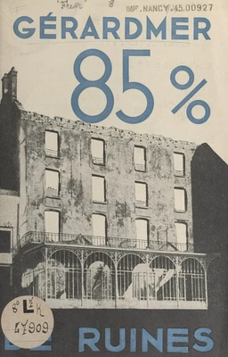 Gérardmer et Xonrupt-Longemer : 85 % de ruines