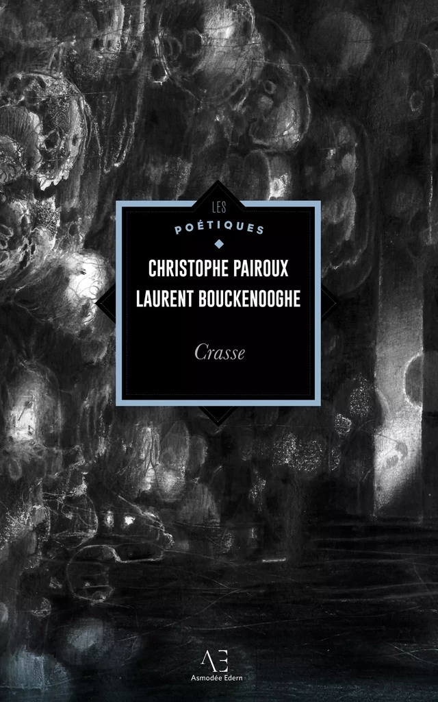 Crasse - Christophe Pairoux, Laurent Bouckenooghe - Edern Éditions