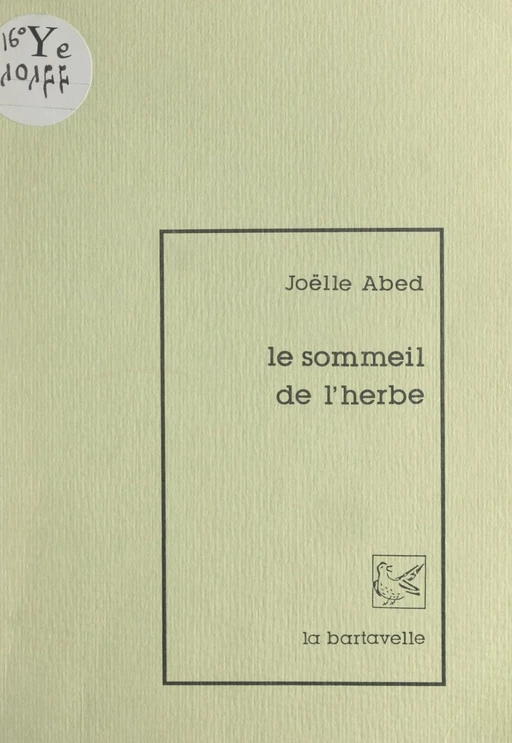 Le sommeil de l'herbe - Joëlle Abed - FeniXX réédition numérique