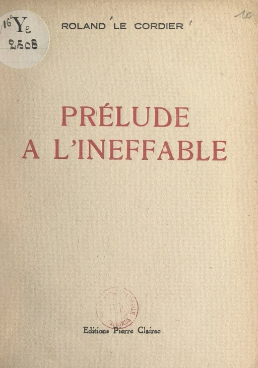 Prélude à l'ineffable - Roland Le Cordier - FeniXX réédition numérique