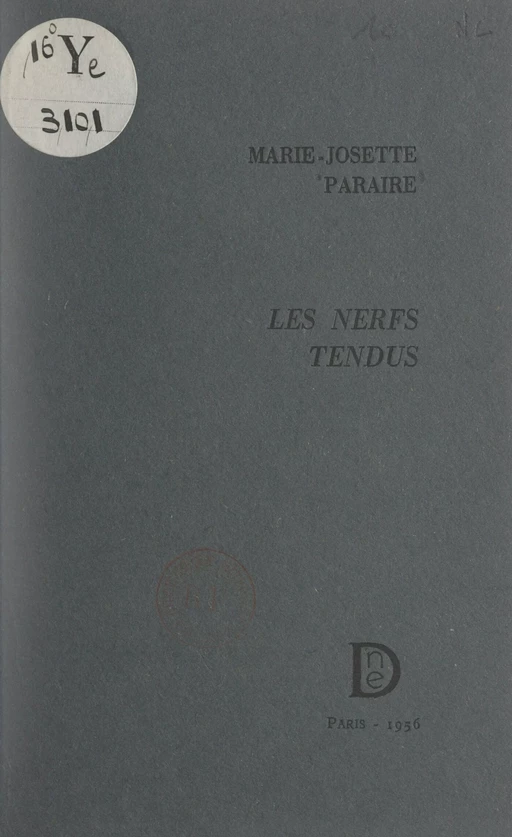 Les nerfs tendus - Marie-Josette Paraire - FeniXX réédition numérique