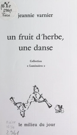 Un fruit d'herbe, une danse