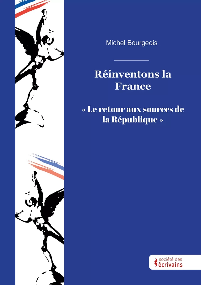 Réinventons la France - Michel Bourgeois - Société des écrivains