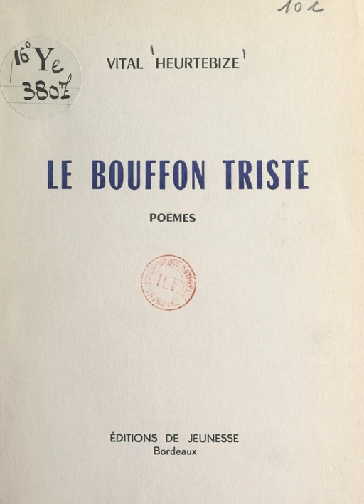 Le bouffon triste - Vital Heurtebize - FeniXX réédition numérique