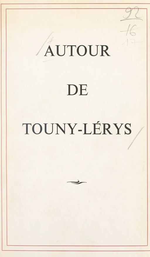 Autour de Touny-Lérys -  Touny-Lérys - FeniXX réédition numérique