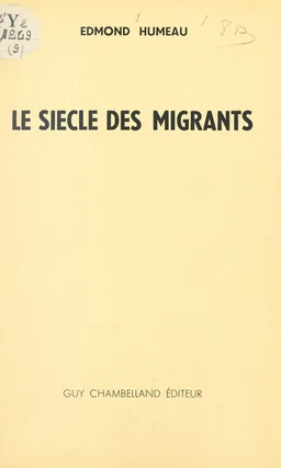 Le siècle des migrants