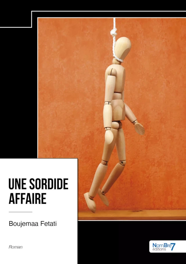 Une sordide affaire - Boujemaa Fetati - Nombre7 Editions