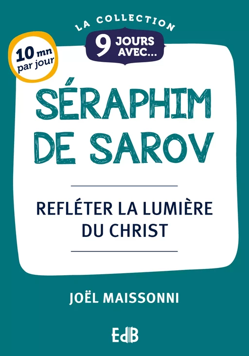 9 jours avec Séraphim de Sarov - Joël Maissonni - Editions des Béatitudes