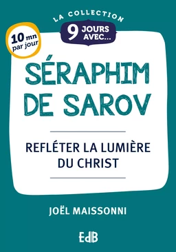 9 jours avec Séraphim de Sarov