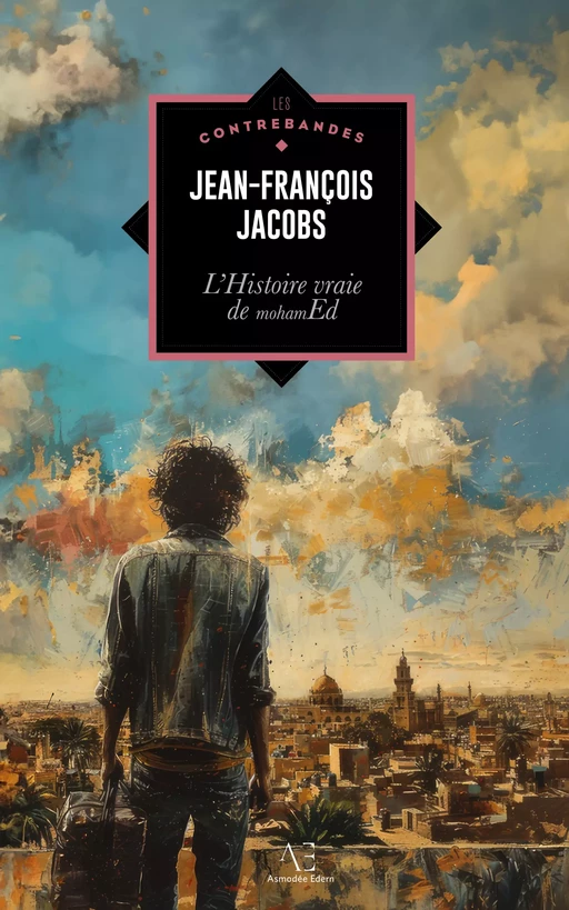 L'Histoire vraie de mohamED - Jean-François Jacobs - Edern Éditions