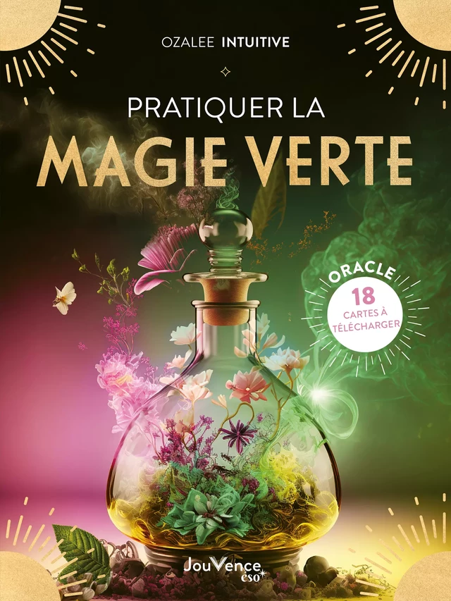 Pratiquer la magie verte - Ozalée Intuitive - Éditions Jouvence