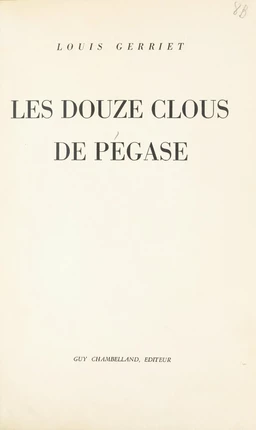 Les douze clous de Pégase