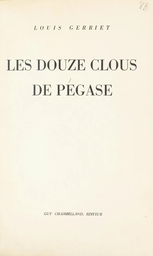 Les douze clous de Pégase - Louis Gerriet - FeniXX réédition numérique