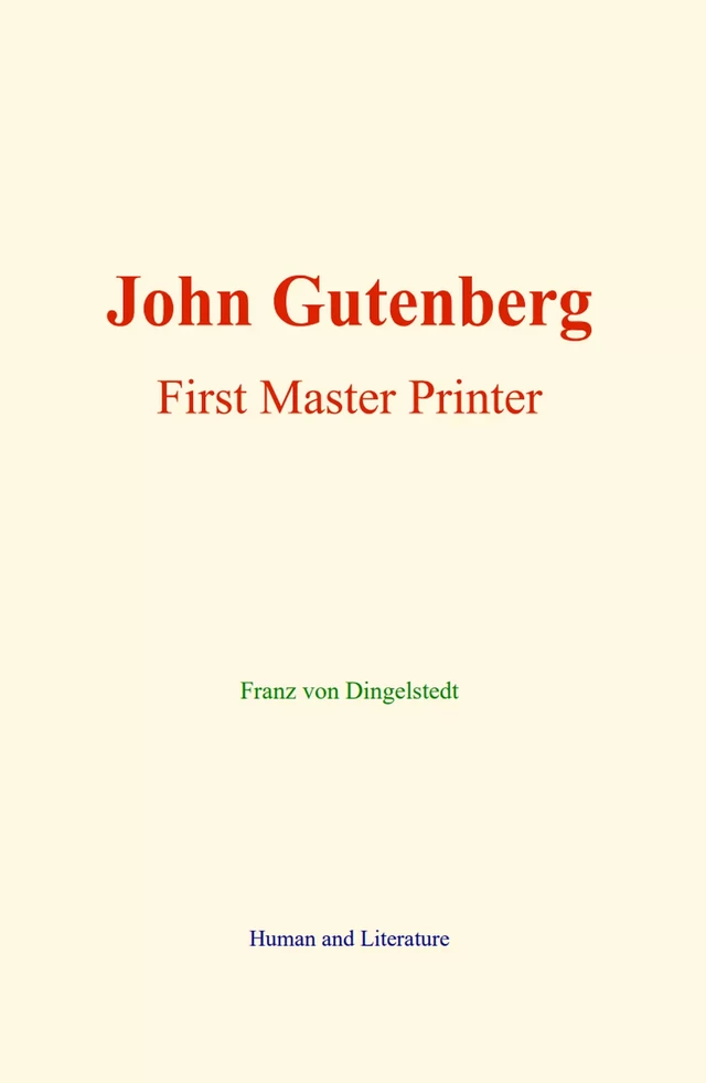 John Gutenberg - Franz von Dingelstedt - Human and Literature Publishing