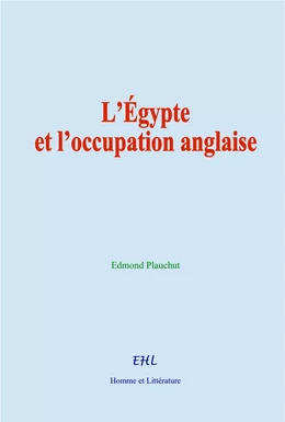 L’Égypte et l’occupation anglaise