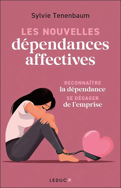 Les nouvelles dépendances affectives - Sylvie Tenenbaum - Éditions Leduc