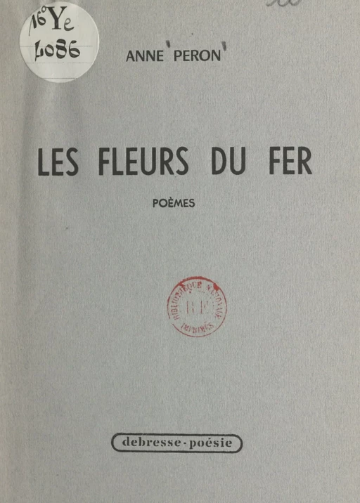 Les fleurs du fer - Anne Peron - FeniXX réédition numérique