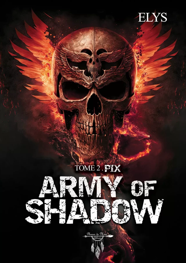 Army of shadow - Tome 2 : Pix -  Elys - Plumes de Mimi éditions