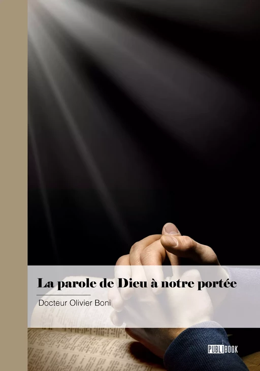 La parole de Dieu à notre portée - Olivier Docteur Boni - Publibook